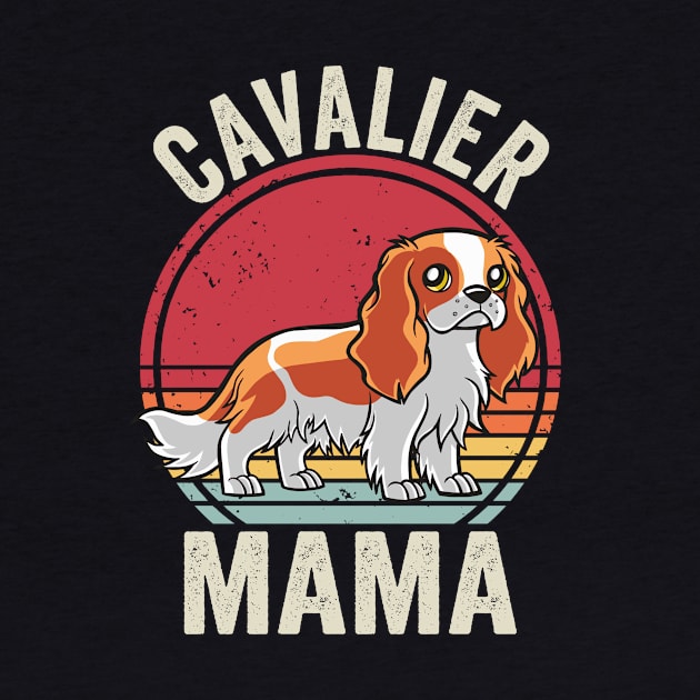 Cavalier King Charles Spaniel Mom Cavalier Mama by Visual Vibes